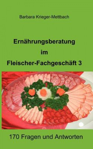 Книга Ernahrungsberatung im Fleischer-Fachgeschaft 3 Barbara Krieger-Mettbach