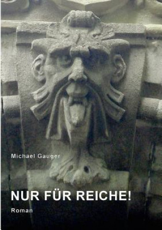 Książka Nur fur Reiche! Michael Gauger