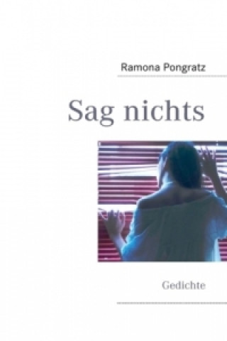 Könyv Sag nichts Ramona Pongratz