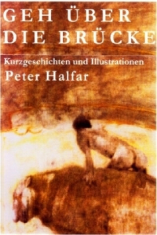 Книга Geh über die Brücke Peter Halfar