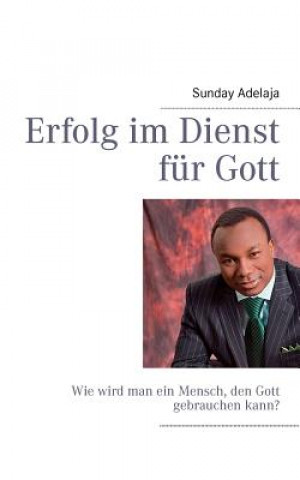 Knjiga Erfolg im Dienst fur Gott Sunday Adelaja