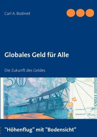 Kniha Globales Geld fur Alle Carl A. Bodinet