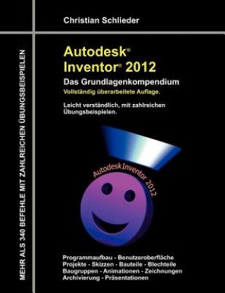 Kniha Autodesk Inventor 2012 - Das Grundlagenkompendium Christian Schlieder