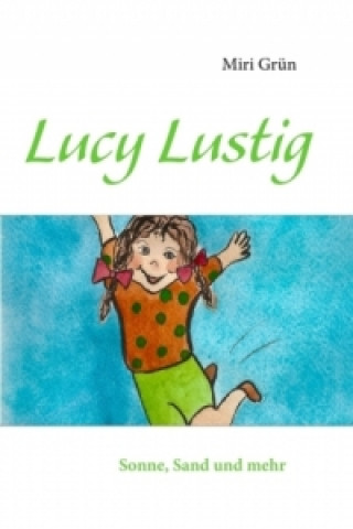 Buch Lucy Lustig Miri Grün