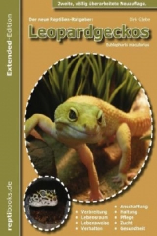 Könyv Der neue Reptilienratgeber: Leopardgeckos Dirk Glebe