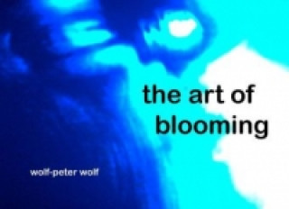 Könyv the art of blooming Wolf-Peter Wolf