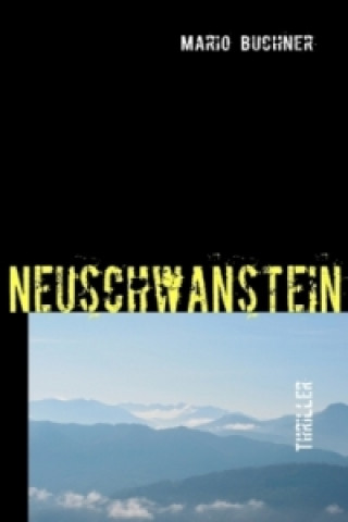 Kniha Neuschwanstein Mario Buchner