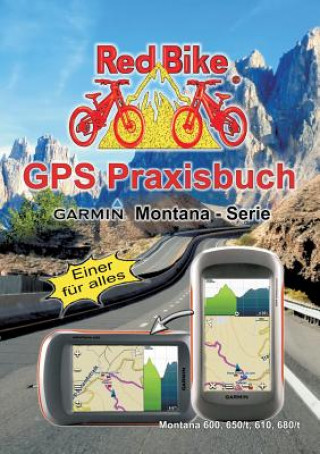 Kniha GPS Praxisbuch Garmin Montana - Serie RedBike Nußdorf