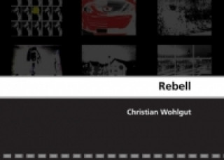 Livre Rebell Christian Wohlgut