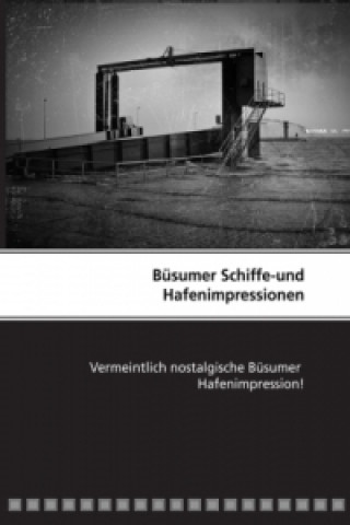 Книга Büsumer Schiffe-und Hafenimpressionen Peter Thede