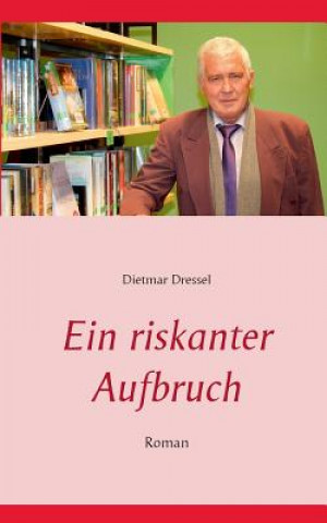 Könyv riskanter Aufbruch Dietmar Dressel