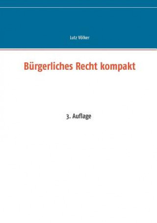 Kniha Burgerliches Recht kompakt Lutz Völker