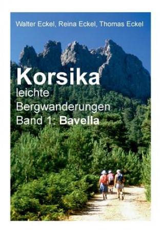 Könyv Korsika, leichte Bergwanderungen Band 1 Walter Eckel