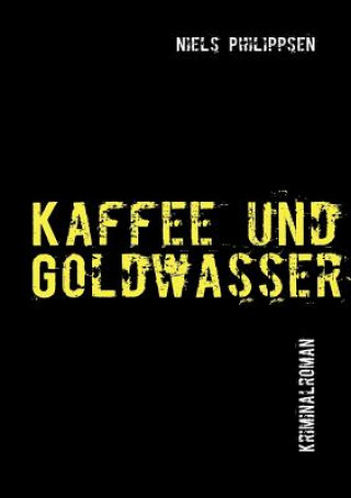 Książka Kaffee und Goldwasser Niels Philippsen