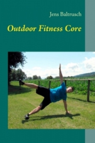 Kniha Outdoor Fitness Core Jens Baltrusch