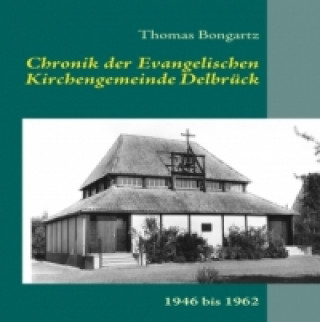 Knjiga Chronik der Ev. Kirchengemeinde Delbrück Thomas Bongartz