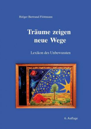 Βιβλίο Traume zeigen neue Wege Holger Bertrand Flöttmann