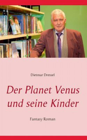 Könyv Planet Venus und seine Kinder Dietmar Dressel