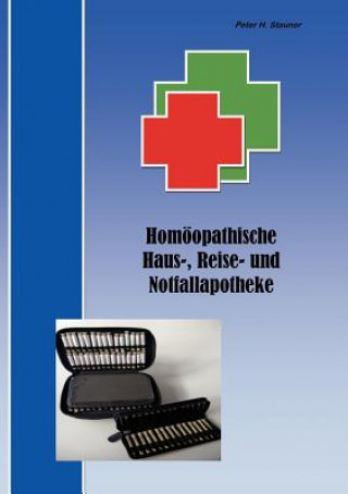 Buch Homoeopathische Haus-, Reise- und Notfallapotheke Peter Stauner