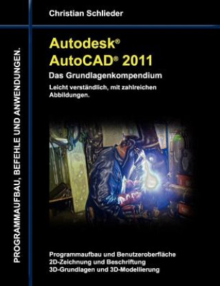 Книга Autodesk AutoCAD 2011 - Das Grundlagenkompendium Christian Schlieder