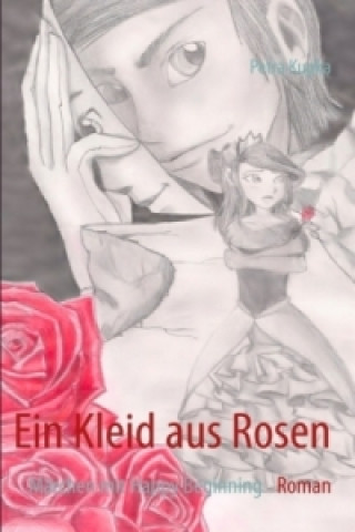 Kniha Ein Kleid aus Rosen Petra Kupka