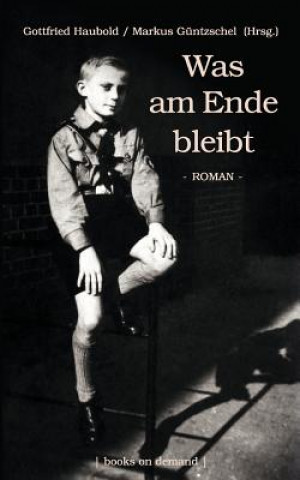 Libro Was am Ende bleibt Gottfried Haubold