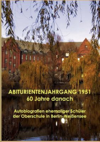 Книга ABITURIENTENJAHRGANG 1951 60 Jahre danach Hartmut Sturm