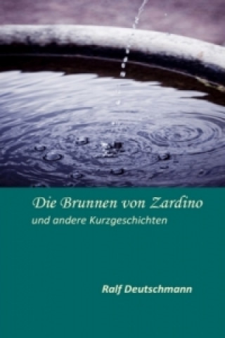 Carte Die Brunnen von Zardino Ralf Deutschmann