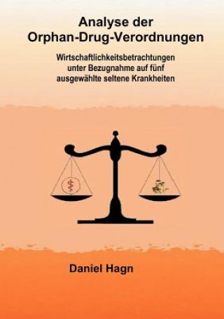 Kniha Analyse der Orphan-Drug-Verordnungen Daniel Hagn