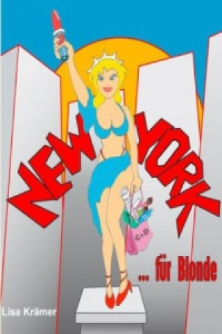 Kniha New York für Blonde Lisa Krämer