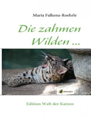 Книга zahmen Wilden ... Maria Falkena-Roehrle