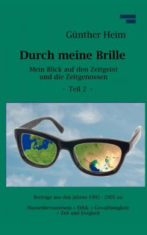 Book Durch meine Brille Teil2 Günther Heim