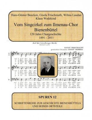 Книга Vom Singcirkel zum Ilmenau-Chor Bienenbuttel Hans-Günter Beecken