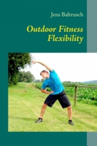 Knjiga Outdoor Fitness Flexibility Jens Baltrusch
