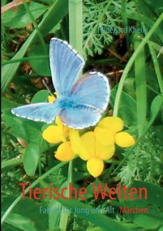 Kniha Tierische Welten Hildegard Khelfa