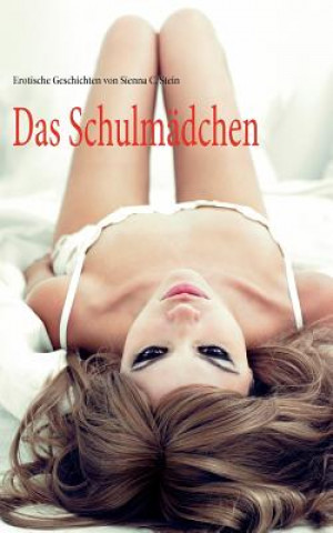 Könyv Schulmadchen Sienna C. Stein