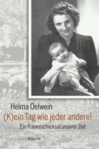 Book (K)ein Tag wie jeder andere! Helma Oelwein