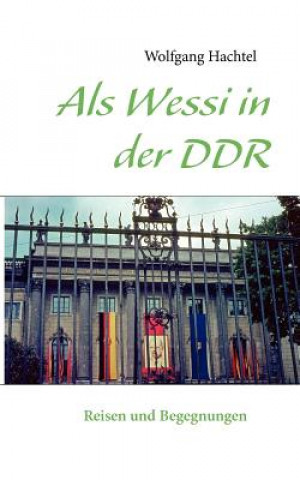 Книга Als Wessi in der DDR Wolfgang Hachtel