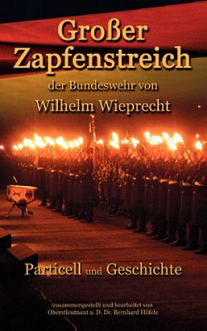 Kniha Grosser Zapfenstreich Bernhard Höfele