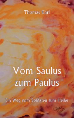 Książka Vom Saulus zum Paulus Thomas Karl