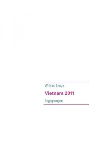 Kniha Vietnam 2011 Wilfried Lange