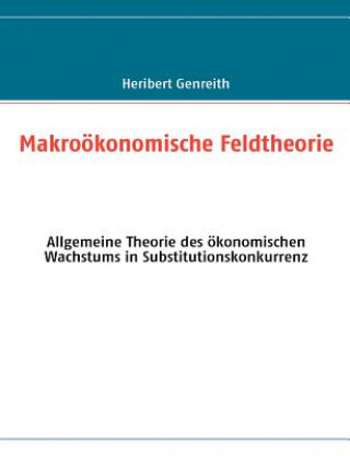Carte Makrooekonomische Feldtheorie Heribert Genreith