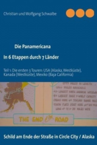 Buch Die Panamericana - in 6 Etappen durch 7 Länder Christian Schwalbe