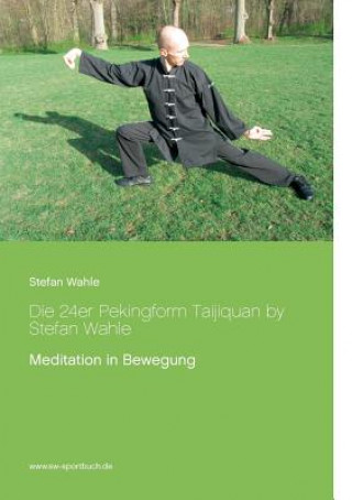 Книга 24er Pekingform Taijiquan by Stefan Wahle Stefan Wahle