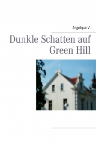 Carte Dunkle Schatten auf Green Hill Angelique V.