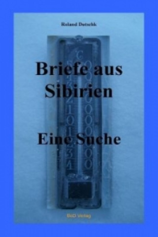 Carte Briefe aus Sibirien Roland Dutschk