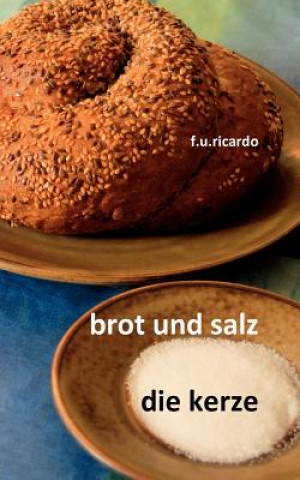 Buch Brot und Salz / Die Kerze F.U. Ricardo