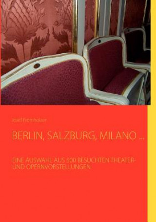 Kniha Berlin, Salzburg, Milano ... Josef Fromholzer