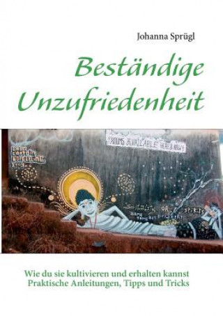 Книга Bestandige Unzufriedenheit Johanna Sprügl