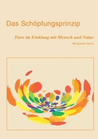 Книга Das Schöpfungsprinzip Mengiarda Darms